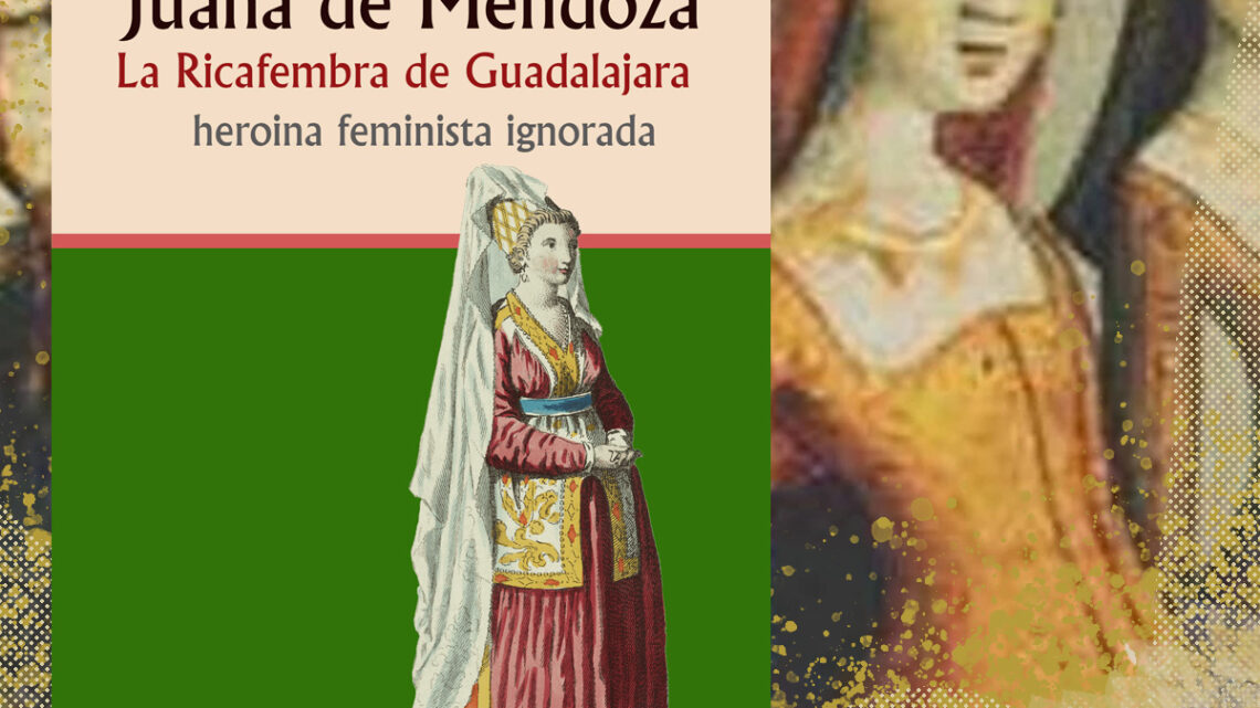 Una mujer del Medievo: la Ricafembra de Guadalajara