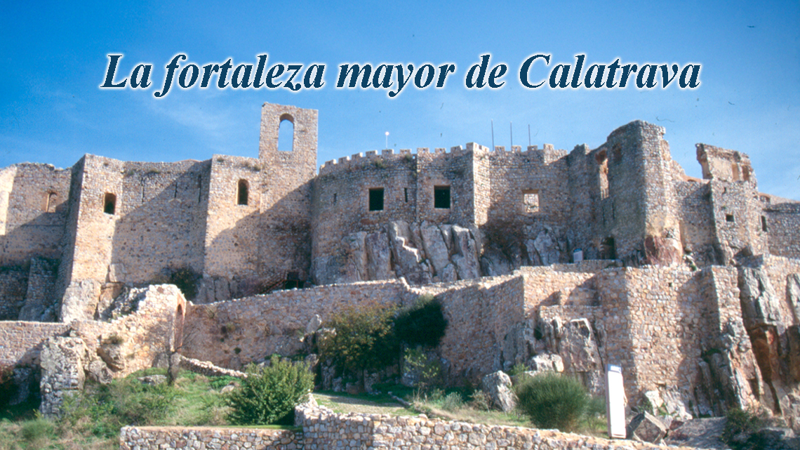 La fortaleza mayor de Caltrava